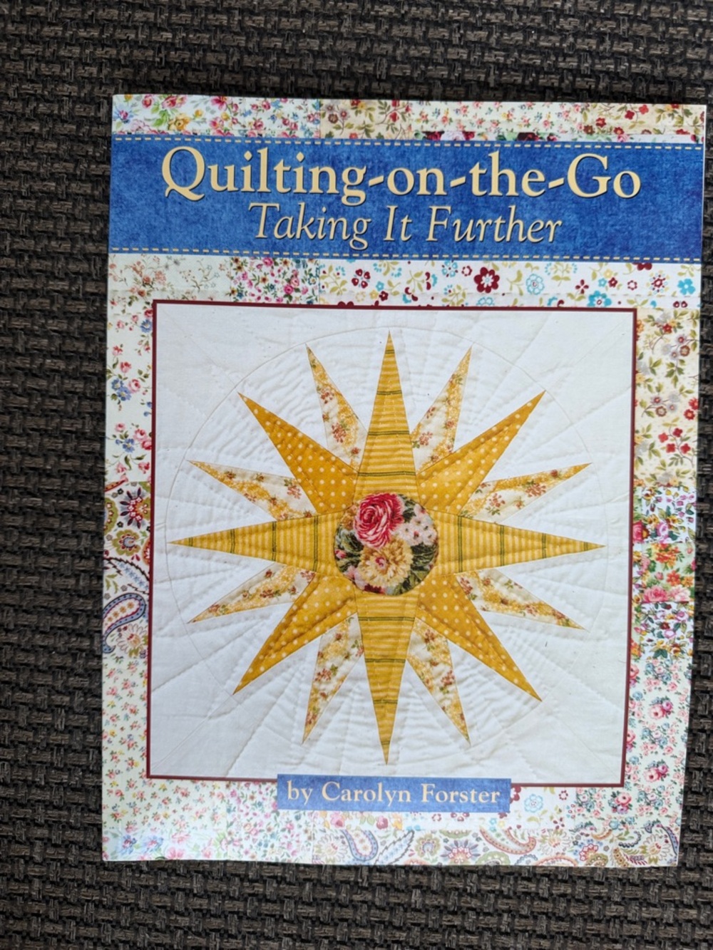 Quilting-on-the-Go Taking It Further by  Carolyn Forster book